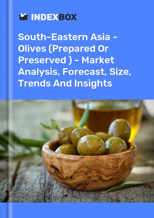 Report South-Eastern Asia - Olives (Prepared or Preserved ) - Market Analysis, Forecast, Size, Trends and Insights for 499$