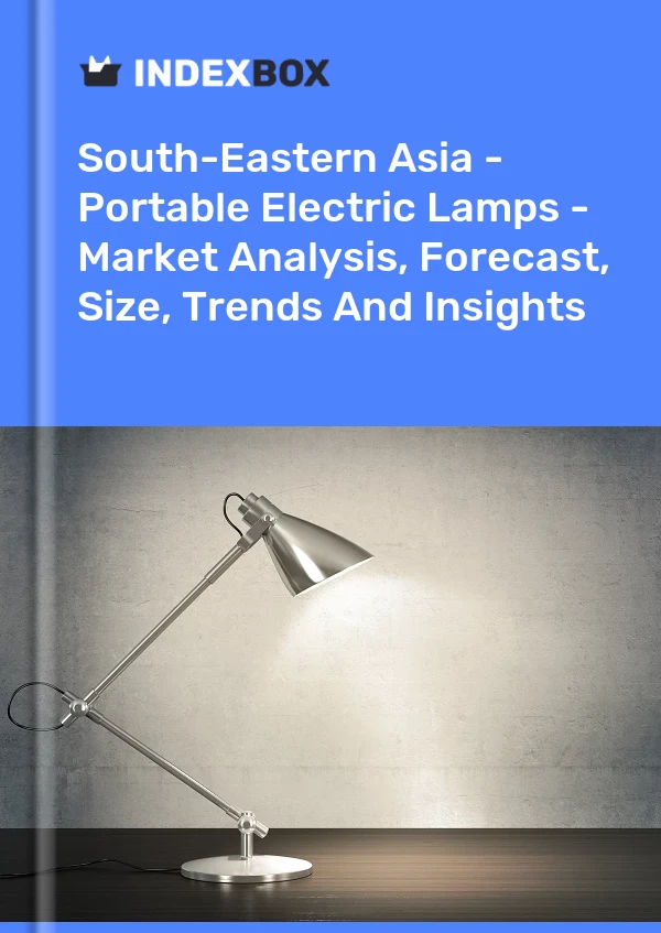 Report South-Eastern Asia - Portable Electric Lamps - Market Analysis, Forecast, Size, Trends and Insights for 499$