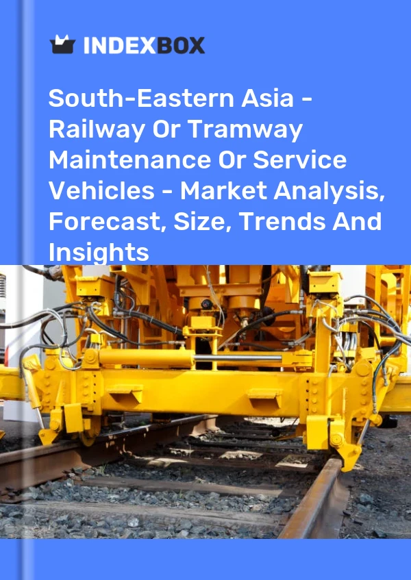 Report South-Eastern Asia - Railway or Tramway Maintenance or Service Vehicles - Market Analysis, Forecast, Size, Trends and Insights for 499$