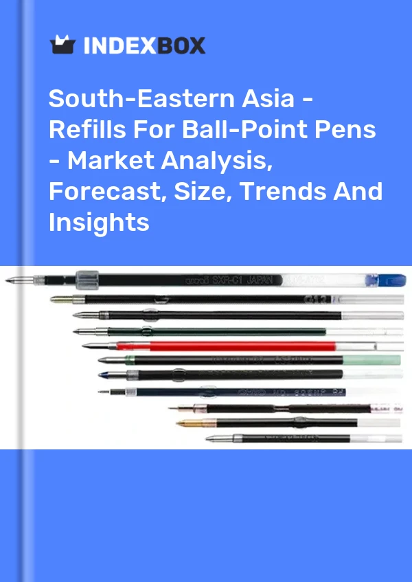 Report South-Eastern Asia - Refills for Ball-Point Pens - Market Analysis, Forecast, Size, Trends and Insights for 499$