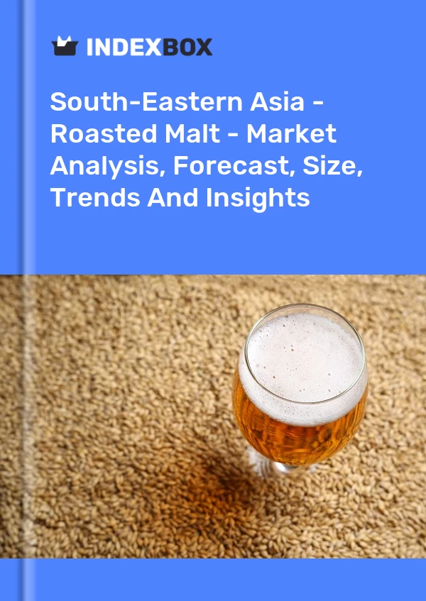 Report South-Eastern Asia - Roasted Malt - Market Analysis, Forecast, Size, Trends and Insights for 499$