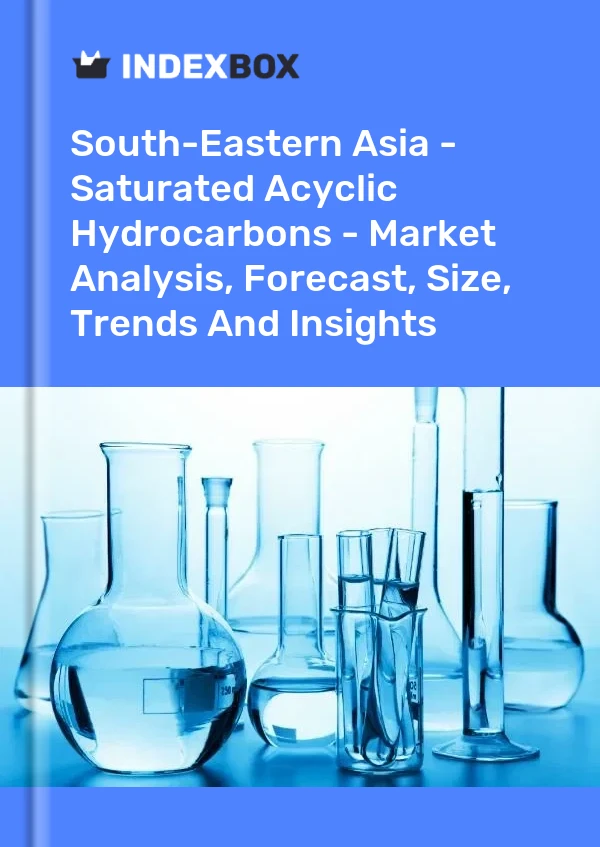 Report South-Eastern Asia - Saturated Acyclic Hydrocarbons - Market Analysis, Forecast, Size, Trends and Insights for 499$