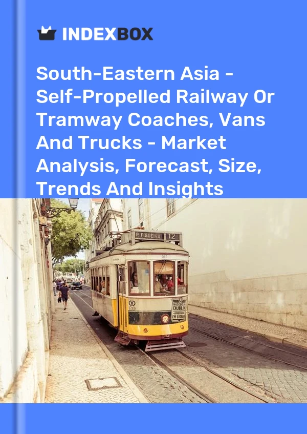 Report South-Eastern Asia - Self-Propelled Railway or Tramway Coaches, Vans and Trucks - Market Analysis, Forecast, Size, Trends and Insights for 499$