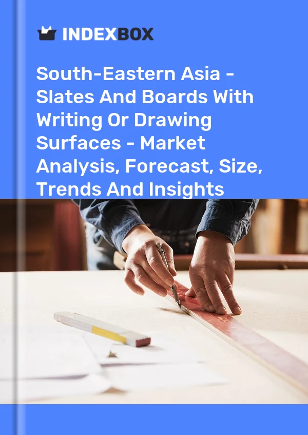 Report South-Eastern Asia - Slates and Boards With Writing or Drawing Surfaces - Market Analysis, Forecast, Size, Trends and Insights for 499$