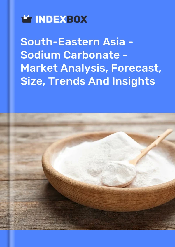 Report South-Eastern Asia - Sodium Carbonate - Market Analysis, Forecast, Size, Trends and Insights for 499$