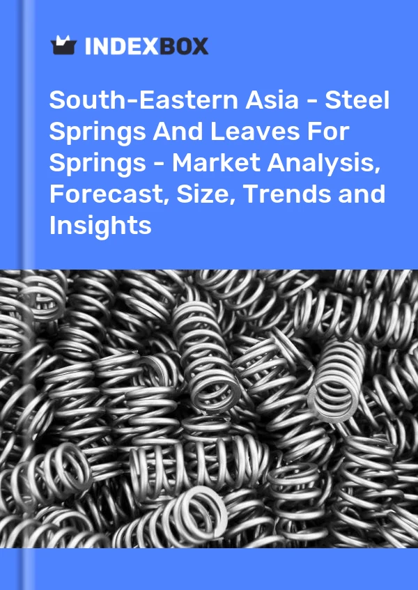 Report South-Eastern Asia - Steel Springs and Leaves for Springs - Market Analysis, Forecast, Size, Trends and Insights for 499$