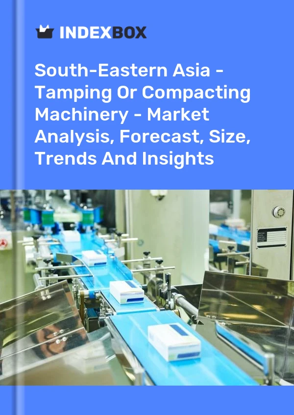 Report South-Eastern Asia - Tamping or Compacting Machinery - Market Analysis, Forecast, Size, Trends and Insights for 499$