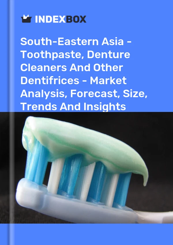 Report South-Eastern Asia - Toothpaste, Denture Cleaners and Other Dentifrices - Market Analysis, Forecast, Size, Trends and Insights for 499$