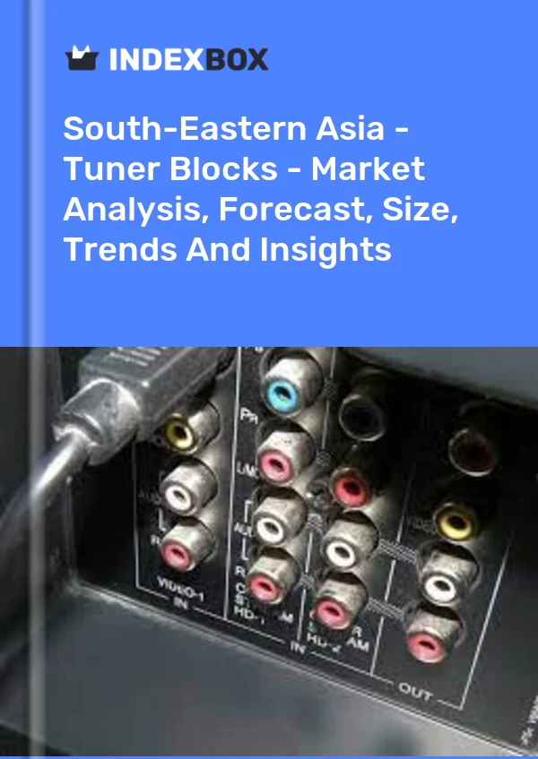 Report South-Eastern Asia - Tuner Blocks - Market Analysis, Forecast, Size, Trends and Insights for 499$