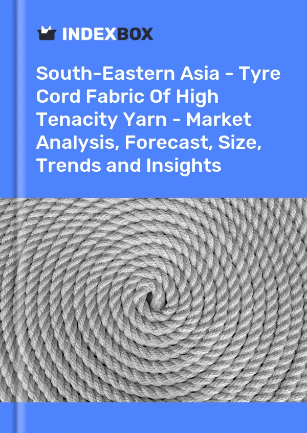 Report South-Eastern Asia - Tyre Cord Fabric of High Tenacity Yarn - Market Analysis, Forecast, Size, Trends and Insights for 499$