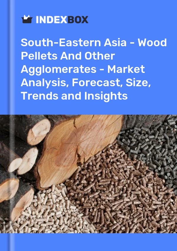 Report South-Eastern Asia - Wood Pellets and Other Agglomerates - Market Analysis, Forecast, Size, Trends and Insights for 499$