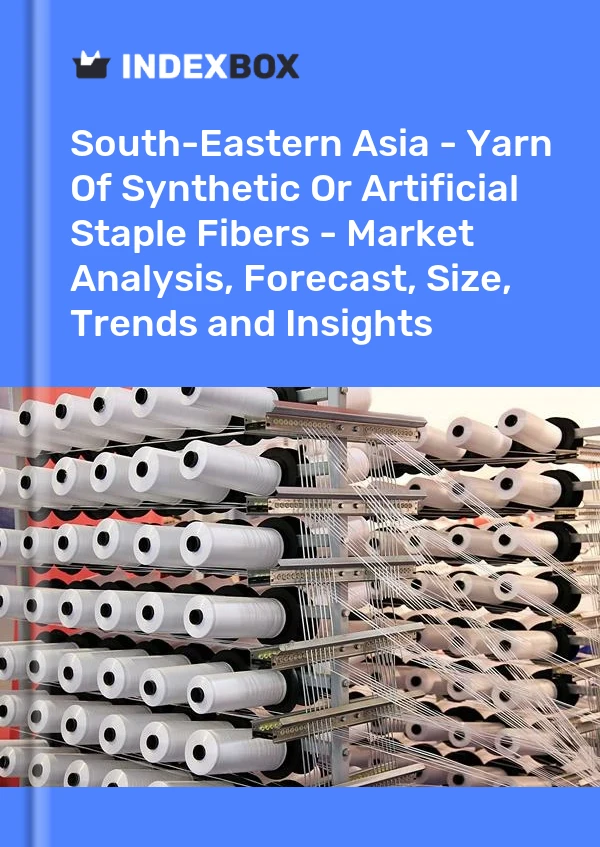 Report South-Eastern Asia - Yarn of Synthetic or Artificial Staple Fibers - Market Analysis, Forecast, Size, Trends and Insights for 499$