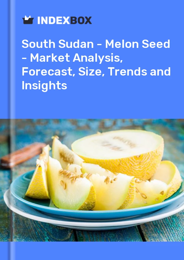 South Sudan - Melon Seed - Market Analysis, Forecast, Size, Trends and Insights