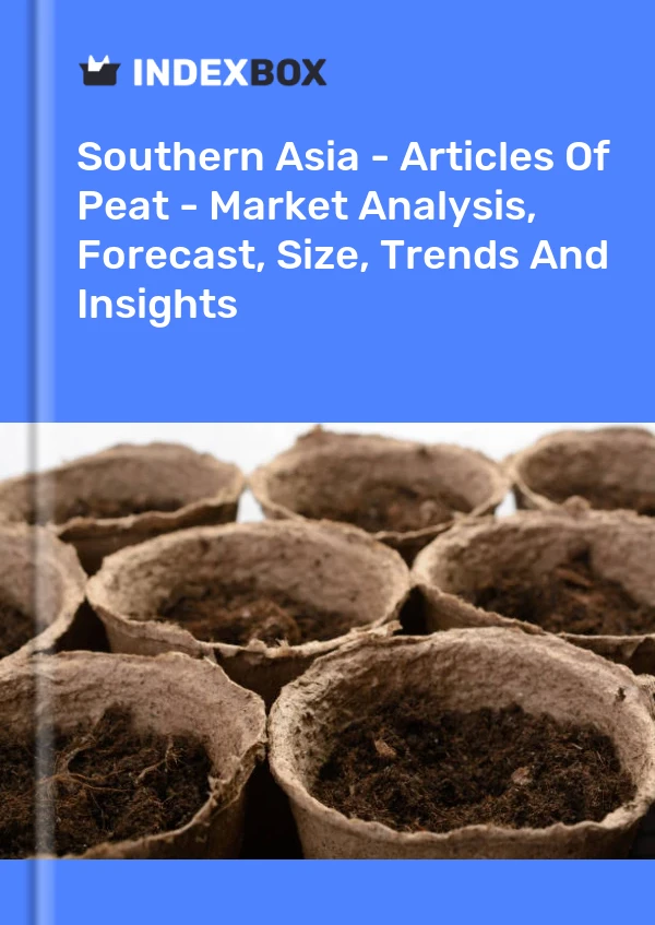Report Southern Asia - Articles of Peat - Market Analysis, Forecast, Size, Trends and Insights for 499$