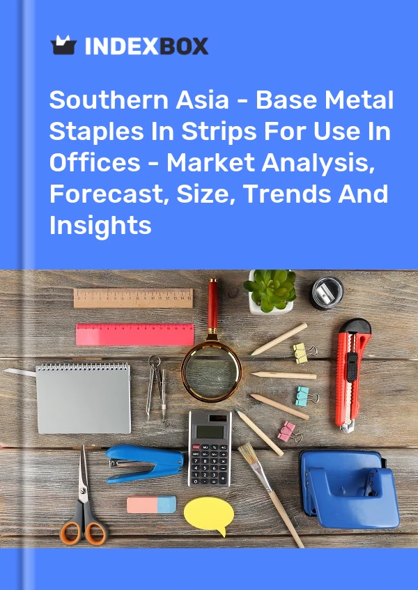 Report Southern Asia - Base Metal Staples in Strips for Use in Offices - Market Analysis, Forecast, Size, Trends and Insights for 499$