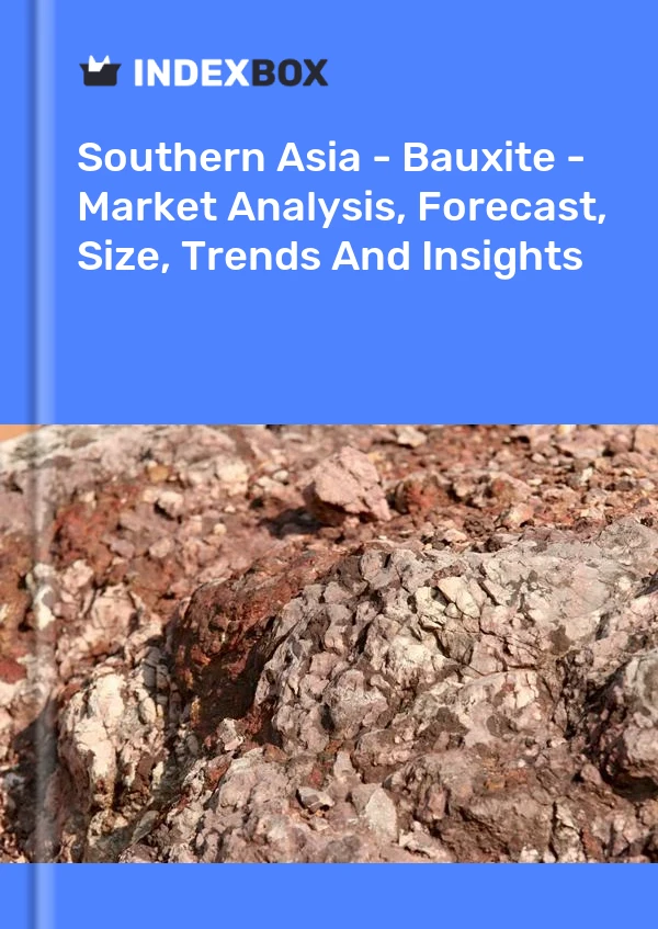 Report Southern Asia - Bauxite - Market Analysis, Forecast, Size, Trends and Insights for 499$