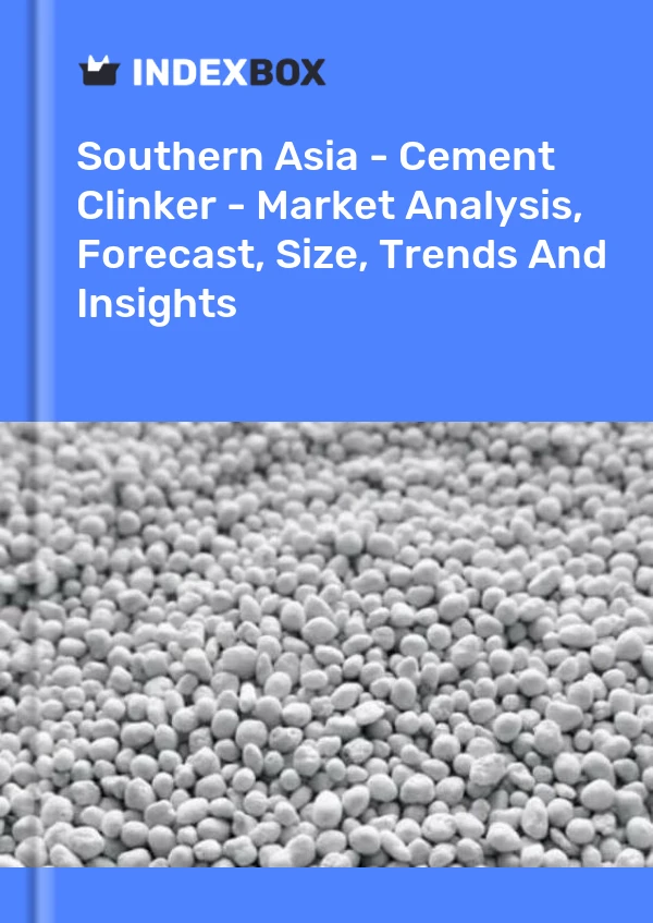 Report Southern Asia - Cement Clinker - Market Analysis, Forecast, Size, Trends and Insights for 499$