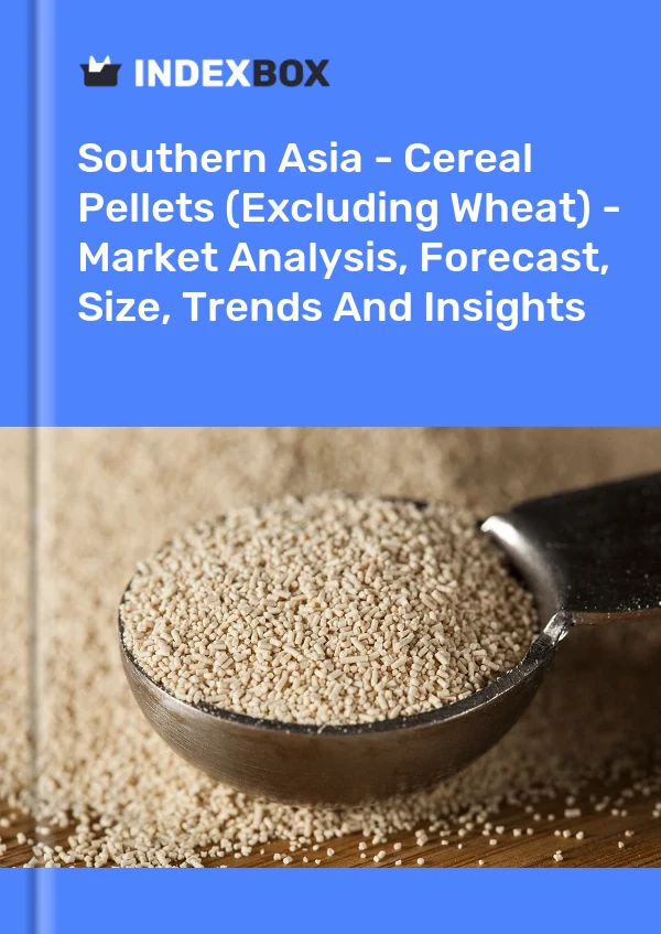 Report Southern Asia - Cereal Pellets (Excluding Wheat) - Market Analysis, Forecast, Size, Trends and Insights for 499$