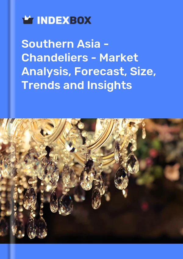 Report Southern Asia - Chandeliers - Market Analysis, Forecast, Size, Trends and Insights for 499$