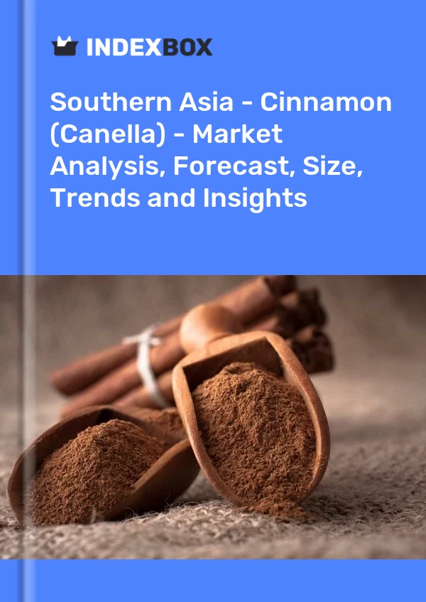 Report Southern Asia - Cinnamon (Canella) - Market Analysis, Forecast, Size, Trends and Insights for 499$