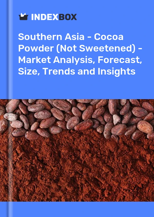 Report Southern Asia - Cocoa Powder (Not Sweetened) - Market Analysis, Forecast, Size, Trends and Insights for 499$