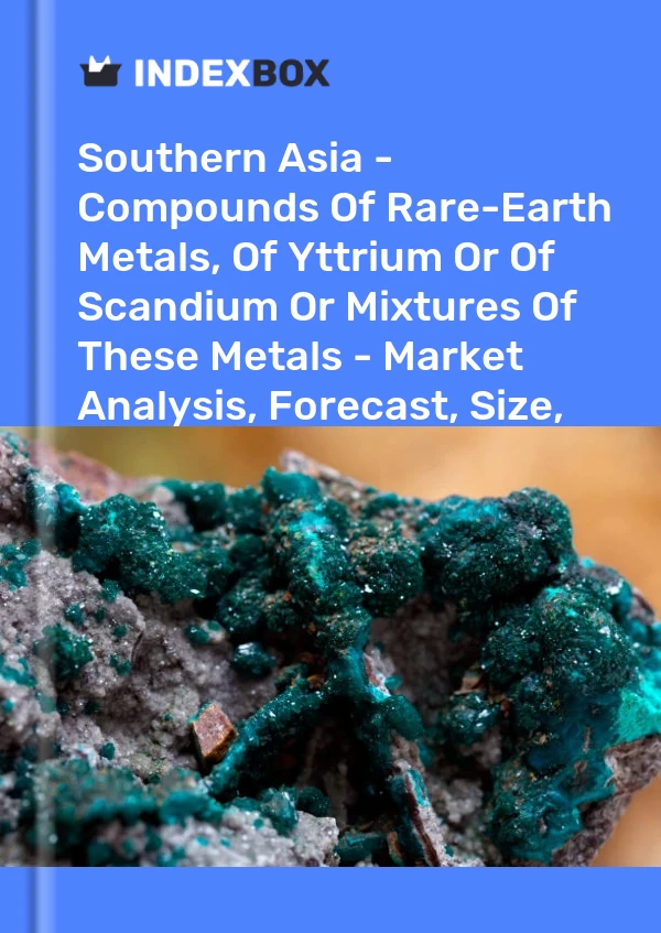 Report Southern Asia - Compounds of Rare-Earth Metals, of Yttrium or of Scandium or Mixtures of These Metals - Market Analysis, Forecast, Size, Trends and Insights for 499$
