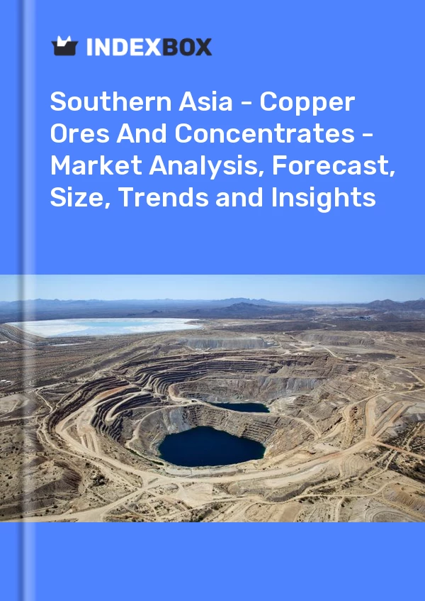 Report Southern Asia - Copper Ores and Concentrates - Market Analysis, Forecast, Size, Trends and Insights for 499$