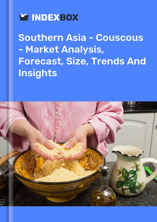 Report Southern Asia - Couscous - Market Analysis, Forecast, Size, Trends and Insights for 499$
