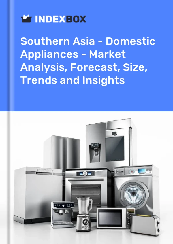 Report Southern Asia - Domestic Appliances - Market Analysis, Forecast, Size, Trends and Insights for 499$