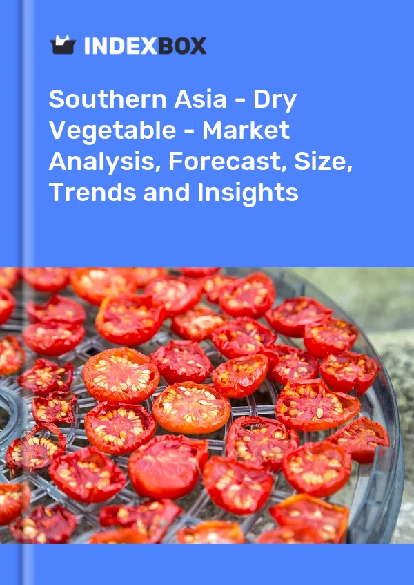 Report Southern Asia - Dry Vegetable - Market Analysis, Forecast, Size, Trends and Insights for 499$