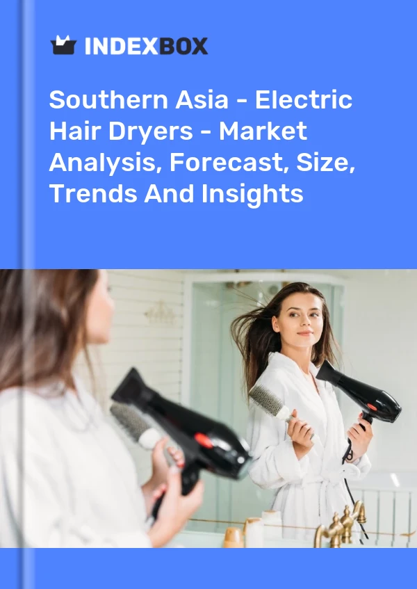 Report Southern Asia - Electric Hair Dryers - Market Analysis, Forecast, Size, Trends and Insights for 499$