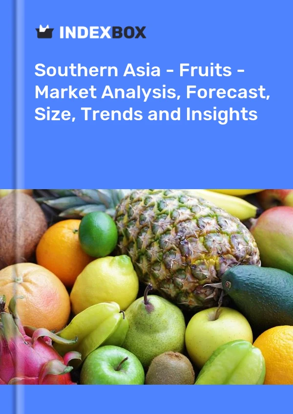 Report Southern Asia - Fruits - Market Analysis, Forecast, Size, Trends and Insights for 499$