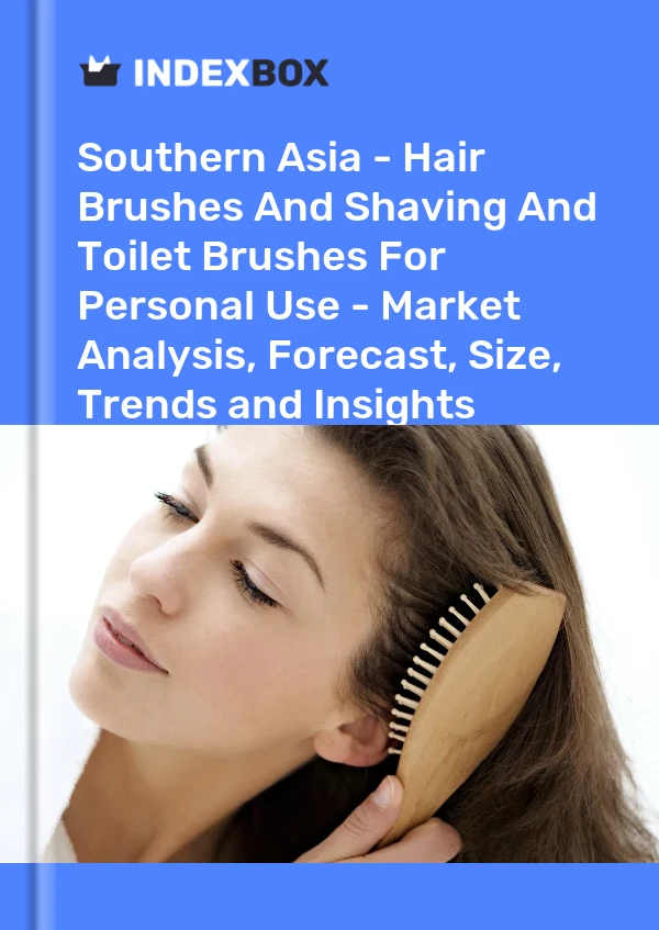 Report Southern Asia - Hair Brushes and Shaving and Toilet Brushes for Personal Use - Market Analysis, Forecast, Size, Trends and Insights for 499$