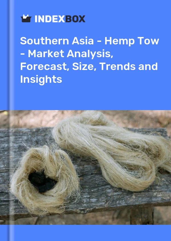 Report Southern Asia - Hemp Tow - Market Analysis, Forecast, Size, Trends and Insights for 499$
