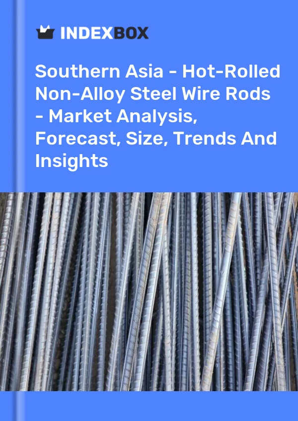 Report Southern Asia - Hot-Rolled Non-Alloy Steel Wire Rods - Market Analysis, Forecast, Size, Trends and Insights for 499$