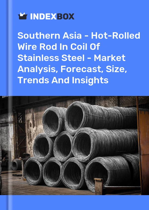 Report Southern Asia - Hot-Rolled Wire Rod in Coil of Stainless Steel - Market Analysis, Forecast, Size, Trends and Insights for 499$
