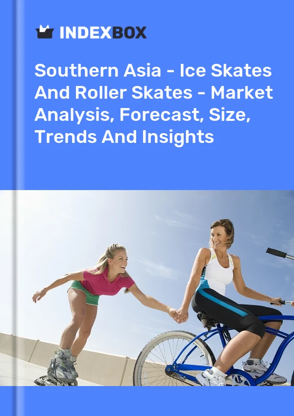 Report Southern Asia - Ice Skates and Roller Skates - Market Analysis, Forecast, Size, Trends and Insights for 499$