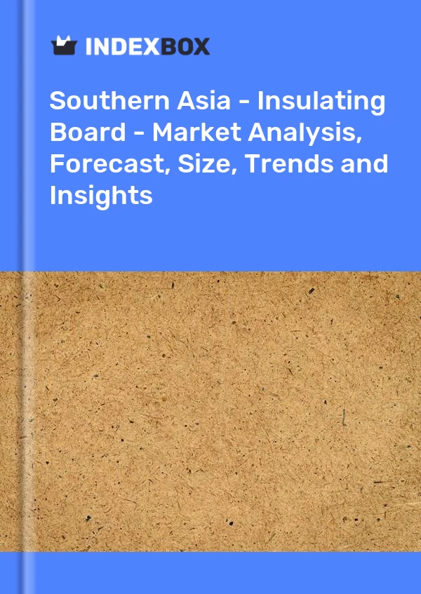 Report Southern Asia - Insulating Board - Market Analysis, Forecast, Size, Trends and Insights for 499$