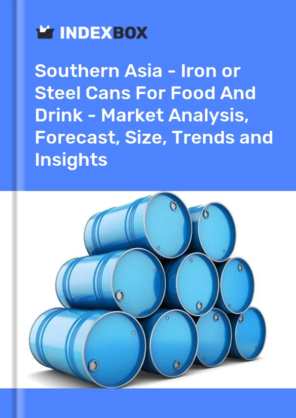Report Southern Asia - Iron or Steel Cans for Food and Drink - Market Analysis, Forecast, Size, Trends and Insights for 499$