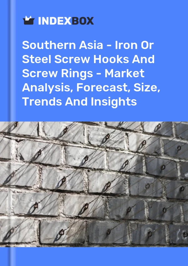 Report Southern Asia - Iron or Steel Screw Hooks and Screw Rings - Market Analysis, Forecast, Size, Trends and Insights for 499$