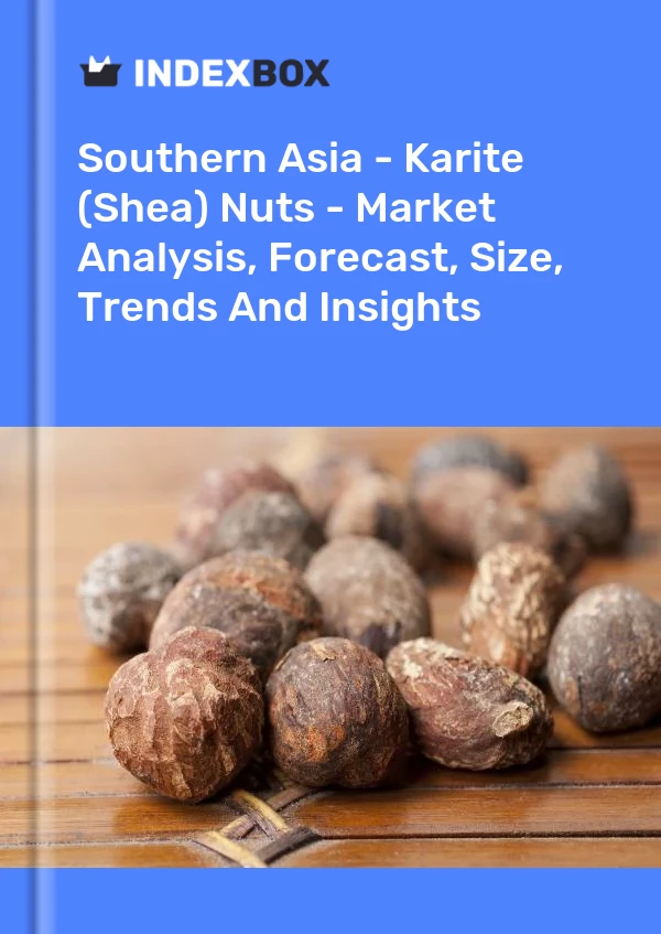 Report Southern Asia - Karite (Shea) Nuts - Market Analysis, Forecast, Size, Trends and Insights for 499$