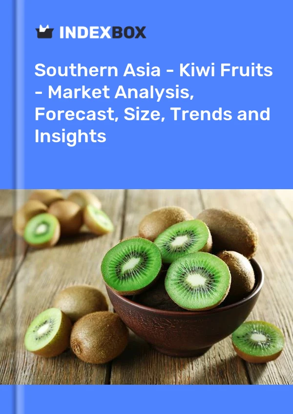 Report Southern Asia - Kiwi Fruits - Market Analysis, Forecast, Size, Trends and Insights for 499$