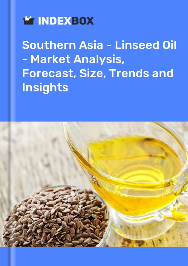 Report Southern Asia - Linseed Oil - Market Analysis, Forecast, Size, Trends and Insights for 499$