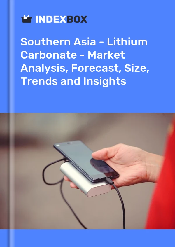 Report Southern Asia - Lithium Carbonate - Market Analysis, Forecast, Size, Trends and Insights for 499$