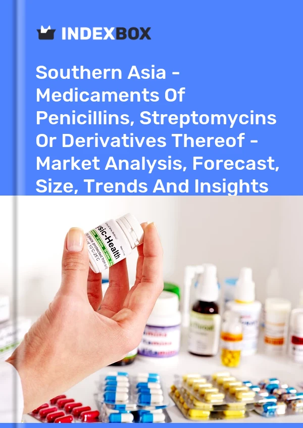 Report Southern Asia - Medicaments of Penicillins, Streptomycins or Derivatives Thereof - Market Analysis, Forecast, Size, Trends and Insights for 499$