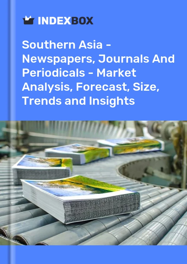 Report Southern Asia - Newspapers, Journals and Periodicals - Market Analysis, Forecast, Size, Trends and Insights for 499$