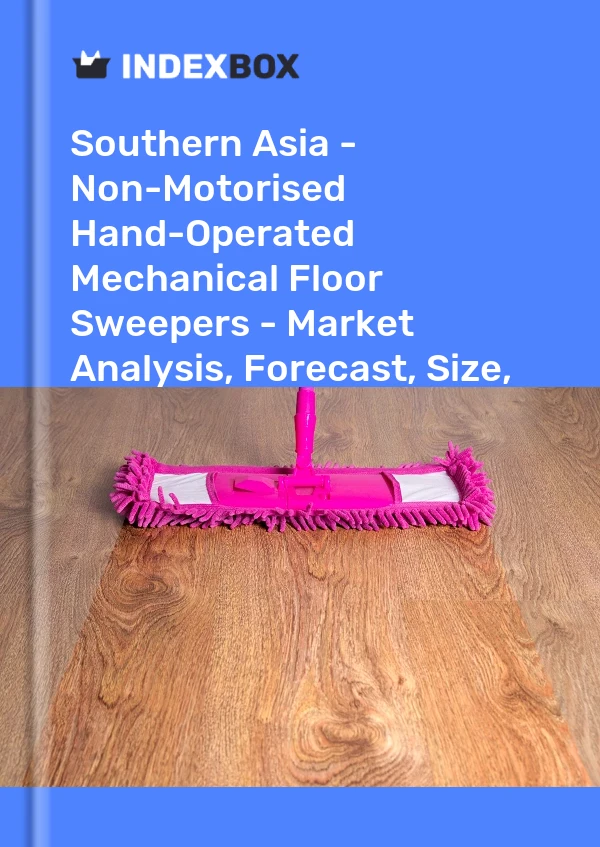 Report Southern Asia - Non-Motorised Hand-Operated Mechanical Floor Sweepers - Market Analysis, Forecast, Size, Trends and Insights for 499$