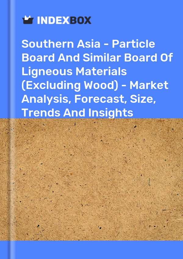 Report Southern Asia - Particle Board and Similar Board of Ligneous Materials (Excluding Wood) - Market Analysis, Forecast, Size, Trends and Insights for 499$