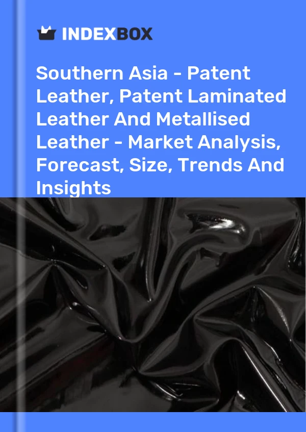 Report Southern Asia - Patent Leather, Patent Laminated Leather and Metallised Leather - Market Analysis, Forecast, Size, Trends and Insights for 499$