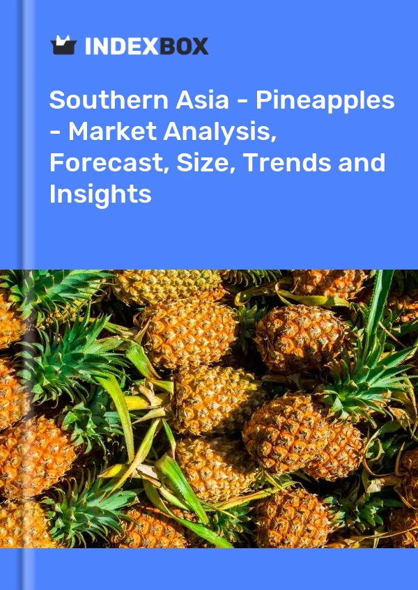 Report Southern Asia - Pineapples - Market Analysis, Forecast, Size, Trends and Insights for 499$